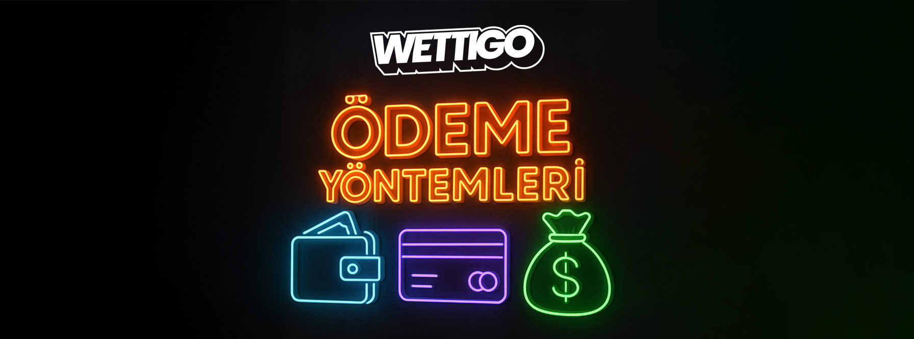 Wettigo Ödeme Yöntemleri